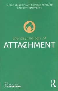 The Psychology of Attachment - tantis.pl