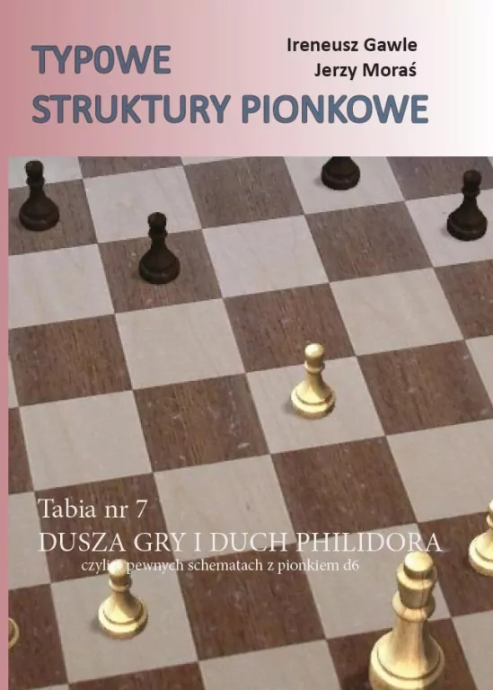 Typowe struktury pionkowe. Tabia nr 7 Dusza gry.. - tantis.pl