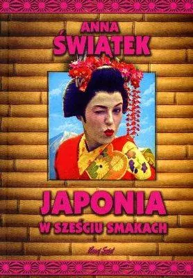 Japonia w sześciu smakach - tantis.pl