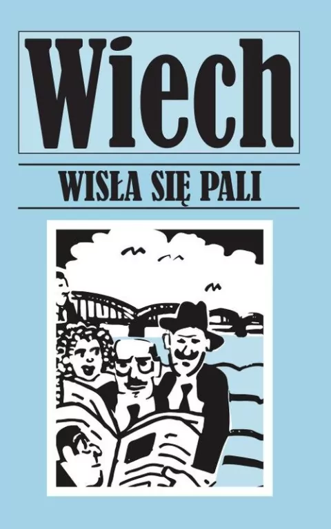 Wisła się pali. Wiech. Opowiadania powojenne - tantis.pl