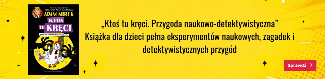 Ktoś tu kręci. Przygoda naukowo-detektywistyczna