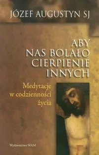 Aby nas bolało cierpienie innych - tantis.pl