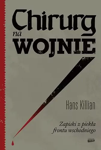 Chirurg na wojnie. Zapiski z piekła frontu wschodniego - tantis.pl