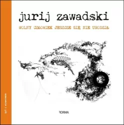 Wolny człowiek jeszcze się nie urodził / Forma