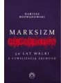 Marksizm kulturowy. 50 lat walki z cywilizacją zachodu - tantis.pl