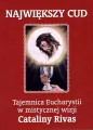 Największy cud. Tajemnica Eucharystii w mistycznej wizji Cataliny Rivas - tantis.pl