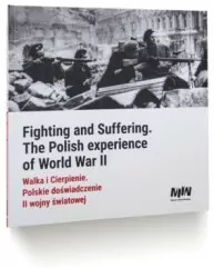 Walka i cierpienie. Polskie doświadczenie II wojny światowej - tantis.pl