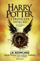 Harry Potter i Przeklęte Dziecko. Część 1 i 2. Wydanie poszerzone - tantis.pl
