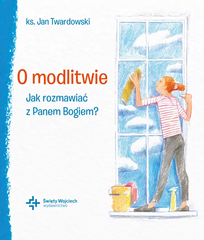 O modlitwie Jak rozmawiać z Panem Bogiem? - tantis.pl