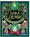 Dzika Ziemia. Wierzenia i legendy o dzikich krainach - tantis.pl