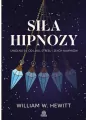 Siła hipnozy. Uwolnij się od lęku, stresu... - tantis.pl