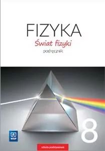 Fizyka 8. Świat fizyki. Podręcznik. Szkoła podstawowa - tantis.pl