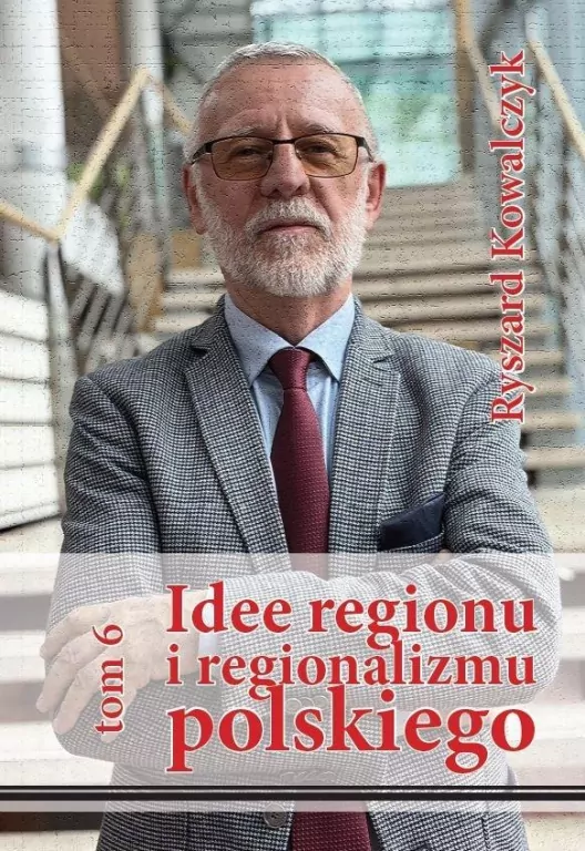 Idee regionu i regionalizmu polskiego T.6 - tantis.pl