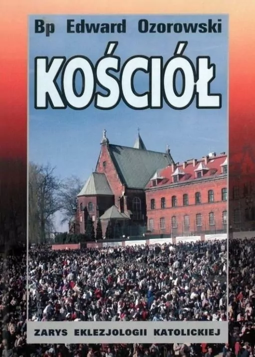 Kościół. Zarys eklezjologii katolickiej - tantis.pl