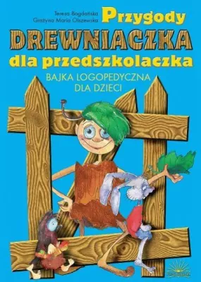 Przygody Drewniaczka dla przedszkolaczka