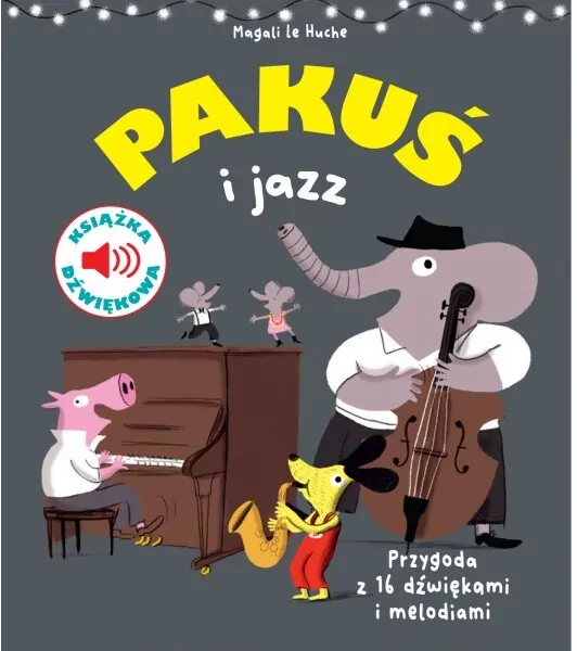 Pakuś i jazz. Książka dźwiękowa - tantis.pl