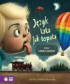 Jezyk lata jak łopata i inne łamańce językowe - tantis.pl