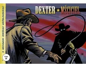 Dexter. Z archiwum Jerzego Wróblewskiego. Tom 14 - tantis.pl