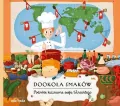 Dookoła smaków. Podróże kulinarne szefa Wincentego - tantis.pl