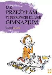 Jak przeżyłam w pierwszej klasie gimnazjum?