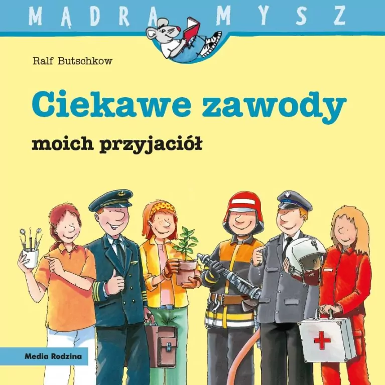 Ciekawe zawody moich przyjaciół. Mądra Mysz - tantis.pl