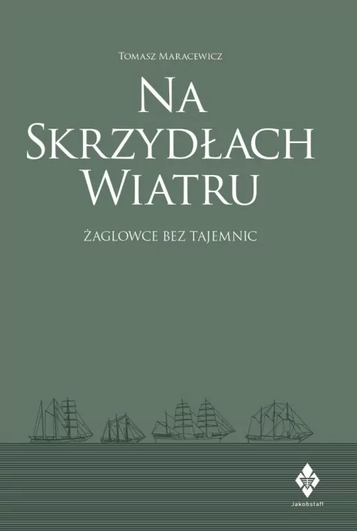 Na skrzydłach wiatru. Żaglowce bez tajemnic - tantis.pl