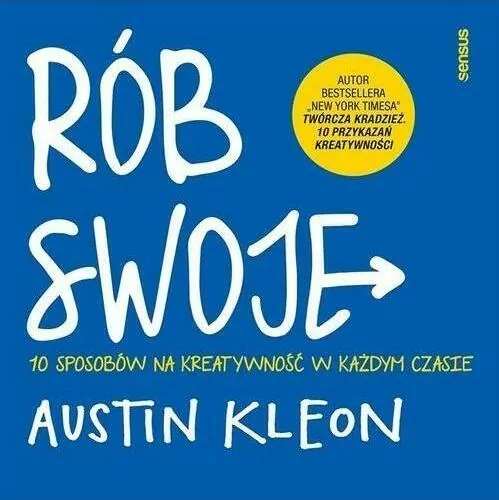 Rób swoje! 10 sposobów na kreatywność w każdym czasie - tantis.pl