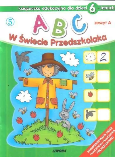ABC w świecie przedszkolaka. Zeszyt A. Książeczka edukacyjna dla dzieci 6-letnich - tantis.pl