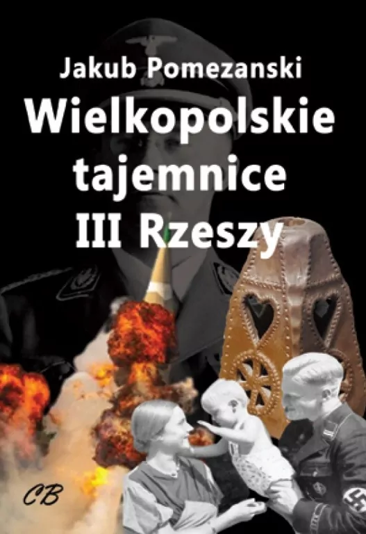 Wielkopolskie tajemnice III Rzeszy - tantis.pl