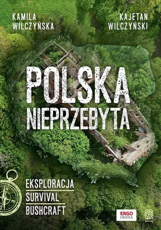 Polska nieprzebyta. Eksploracja, survival, bushcraft - tantis.pl