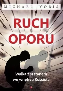 Ruch oporu. Walka z szatanem we wnętrzu Kościoła - tantis.pl