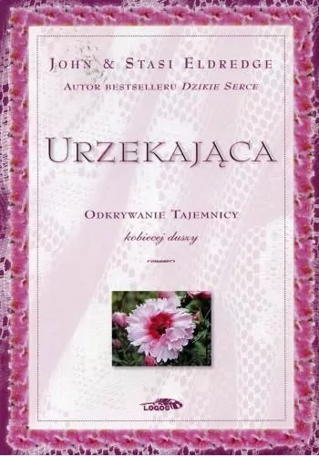 Urzekająca. Odkrywanie tajemnicy kobiecej duszy. - tantis.pl