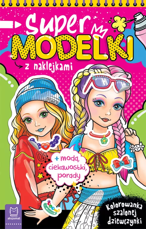 Supermodelki z naklejkami. Kolorowanka szalonej... - tantis.pl
