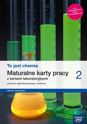 Chemia - To jest chemia 2. Maturalne karty pracy z kartami laboratoryjnymi dla liceum ogólnokształcącego i technikum. Zakres rozszerzony