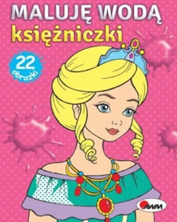 Księżniczki. Maluję wodą - tantis.pl