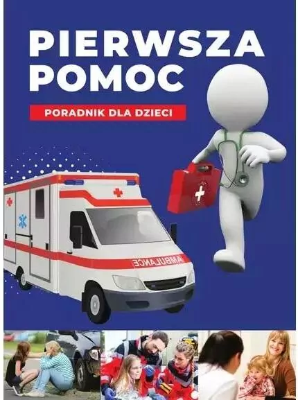 Pierwsza pomoc. Poradnik dla dzieci - tantis.pl