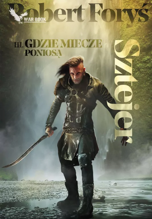 Gdzie miecze poniosą. Sztejer. Tom 3 - tantis.pl
