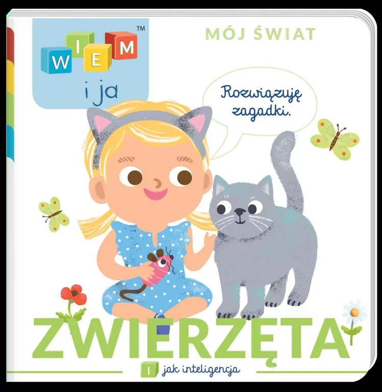 Wiem i ja! Mój świat cz. 2 I jak Inteligencja Zwierzęta - tantis.pl