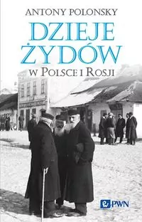 Dzieje Żydów w Polsce i Rosji - tantis.pl