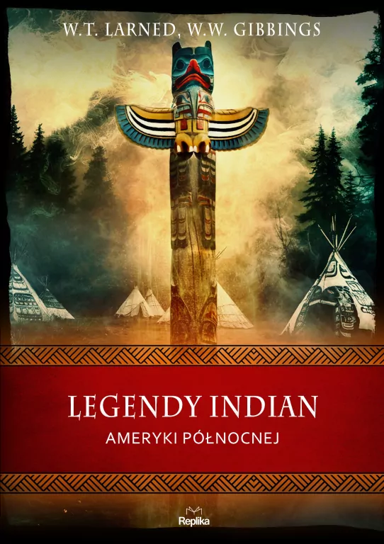 Legendy Indian Ameryki Północnej. Wierzenia i zwyczaje - tantis.pl