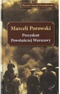 Marceli Porowski Prezydent Powstańczej Warszawy - tantis.pl