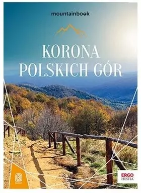 Korona Polskich Gór. MountainBook. Wydanie 3 - tantis.pl