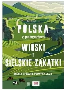 Wioski i sielskie zakątki. Polska z pomysłem - tantis.pl