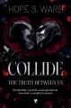 Collide. The Truth Between Us - tantis.pl