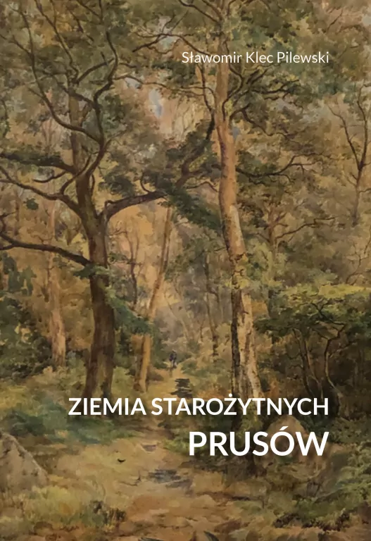 Ziemia starożytnych Prusów - tantis.pl