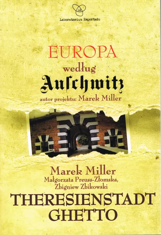 Europa według Auschwitz. Theresienstadt Ghetto - tantis.pl