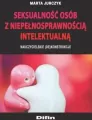 Seksualność osób z niepełnosprawnością intelektualną. Nauczycielskie (de)konstrukcje - tantis.pl