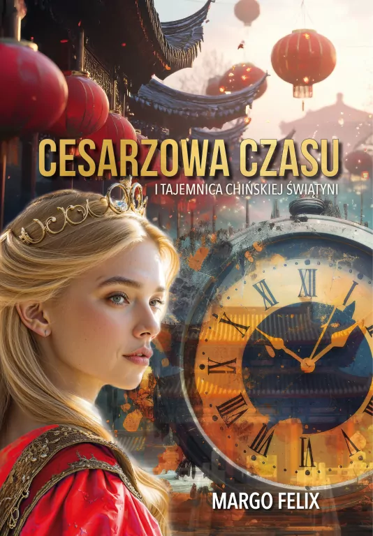 Cesarzowa Czasu i tajemnica chińskiej świątyni - tantis.pl