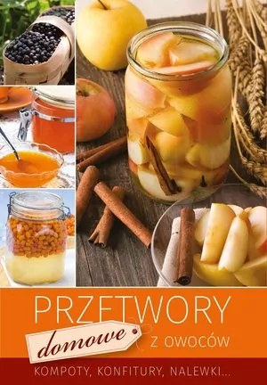 Przetwory domowe z owoców - tantis.pl