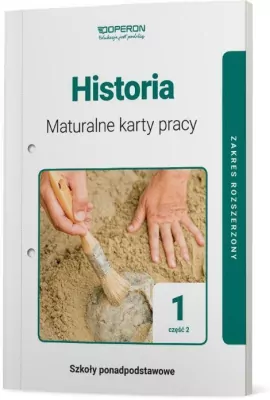 Historia. Maturalne karty pracy 1 . Zakres rozszerzony. Część 2. Szkoły ponadpodstawowe